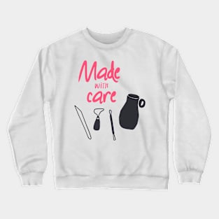 Pottery made with care Crewneck Sweatshirt